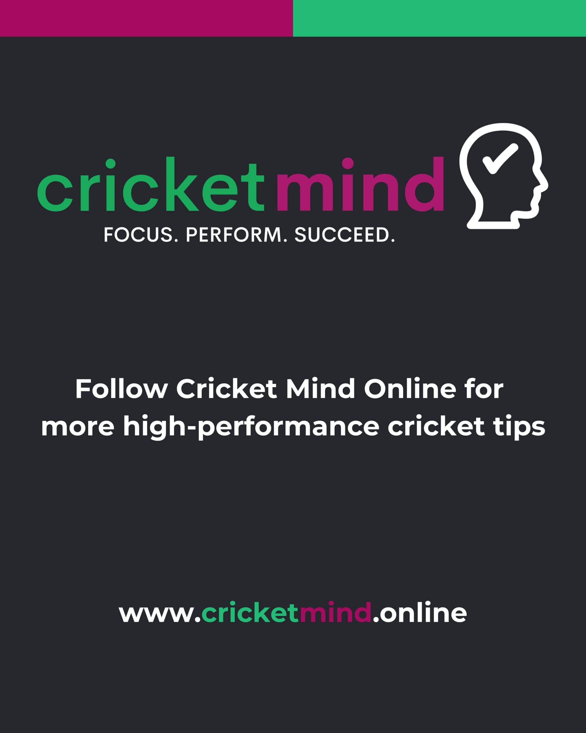 Follow Cricket Mind Online for high-performance cricket tips