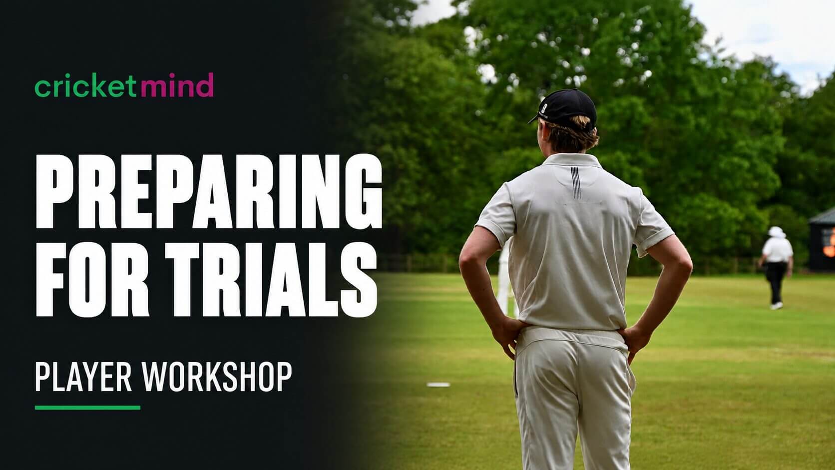 Young cricketer standing in the field during a match with Preparing for Trials player workshop banner from Cricket Mind Online.
