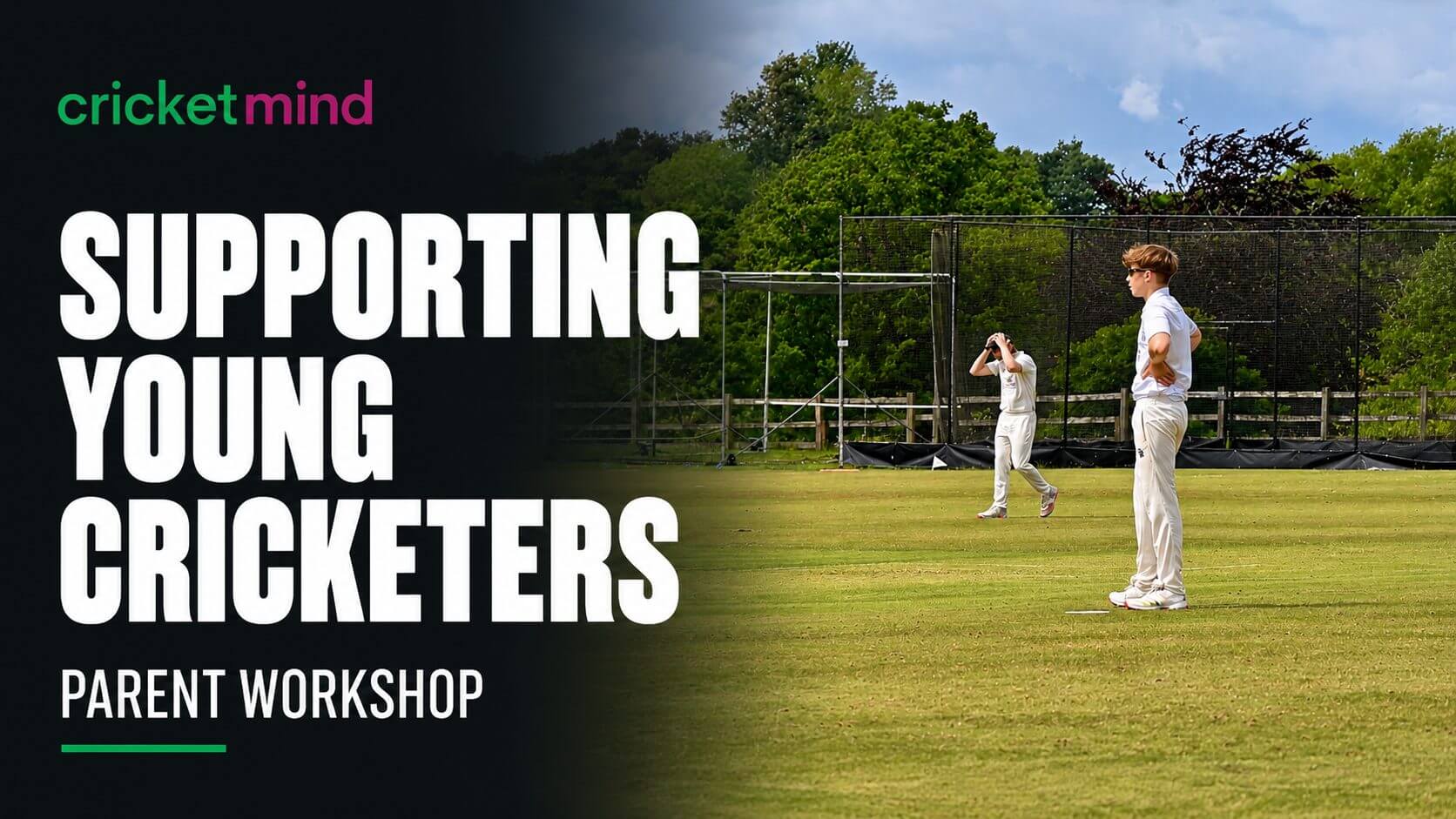 Young cricketer standing in the field during a match with Supporting Young Cricketers parent workshop banner from Cricket Mind Online.